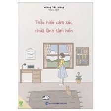  Thấu hiểu cảm xúc, chữa lành tâm hồn 