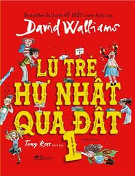  Lũ Trẻ Hư Nhất Quả Đất 1 