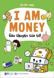  I Am Money - Câu chuyện của tớ 