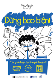  Đừng Bao Biện! Làm gì có chuyện bạn không có thời gian? 