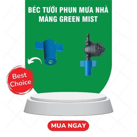 Béc tưới phun mưa nhà màng GREEN MIST