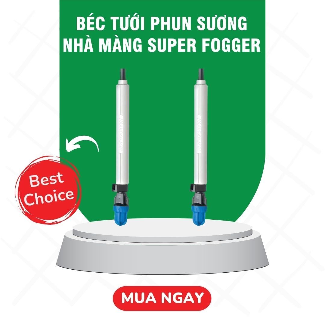  Béc tưới phun sương nhà màng Super Fogger 