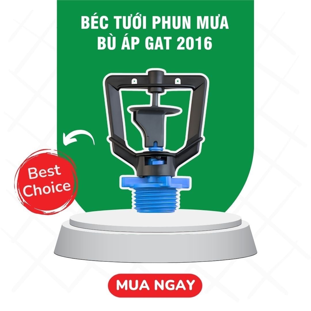 Béc Tưới Phun Mưa Bù Áp GAT 2016 