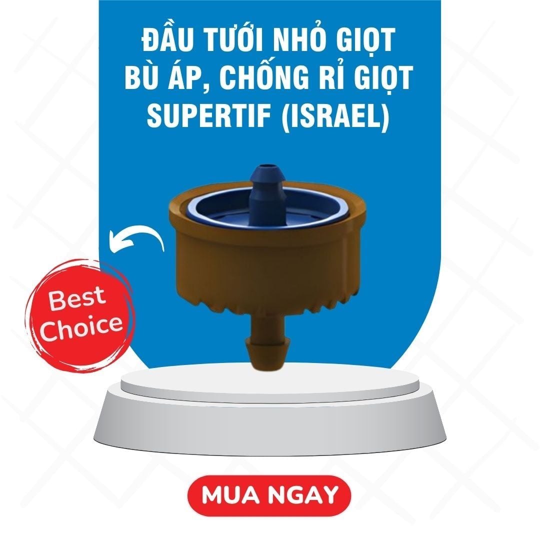  Đầu Tưới Nhỏ Giọt Bù Áp, Chống Rỉ Giọt Supertif (Israel) 