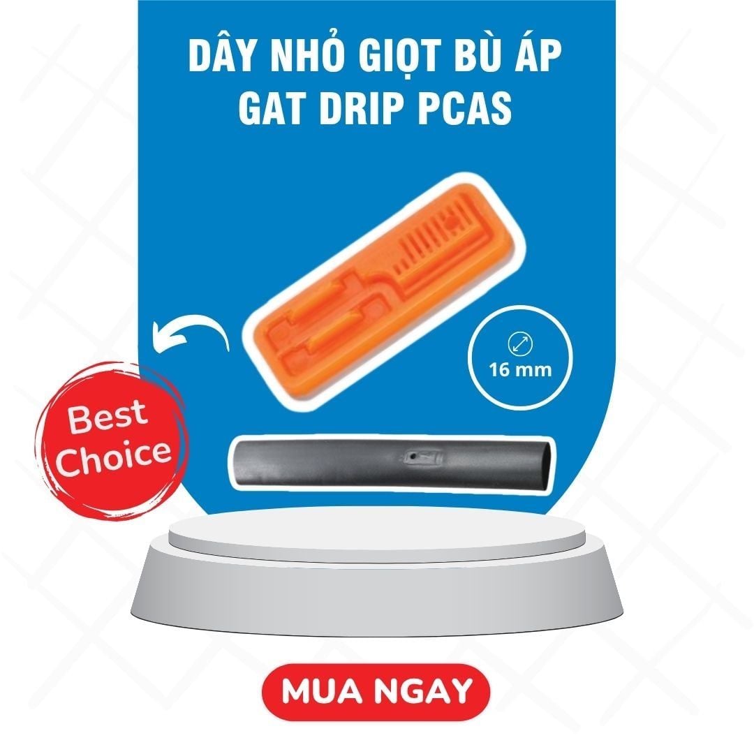  Dây nhỏ giọt bù áp GAT DRIP PCAS 