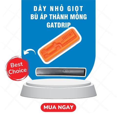  Dây nhỏ giọt bù áp thành mỏng GATDrip 
