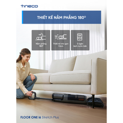 Máy hút bụi lau sàn Tineco Floor One i6 Stretch Plus