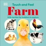  TOUCH AND FEEL FARM: WITH TACTILES FOR TODDLERS TO EXPLORE 