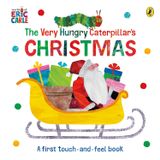  THE VERY HUNGRY CATERPILLAR'S CHRISTMAS TOUCH AND FEEL 