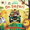  LITTLE WORLD: ON SAFARI: A PUSH AND PULL ADVENTURE 
