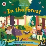  LITTLE WORLD: IN THE FOREST: A PUSH AND PULL ADVENTURE 