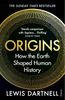 ORIGINS: HOW THE EARTH MADE US 