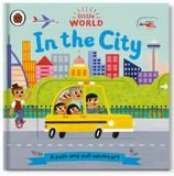  LITTLE WORLD: IN THE CITY: A PUSH - AND - PULL ADVENTURE 