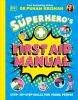  THE SUPERHERO'S FIRST AID MANUAL 