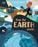  HOW THE EARTH WORKS 