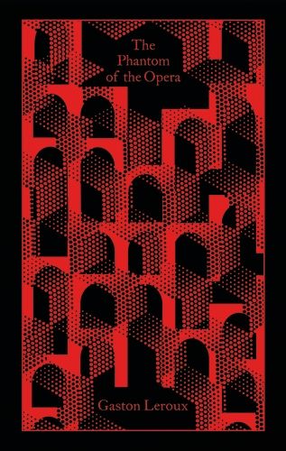  THE PHANTOM OF THE OPERA (PUFFIN CLOTHBOUND CLASSICS) 