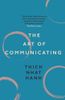  THE ART OF COMMUNICATING 