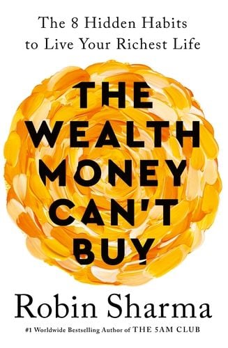  THE WEALTH MONEY CAN'T BUY 