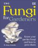  RHS FUNGI FOR GARDENERS 