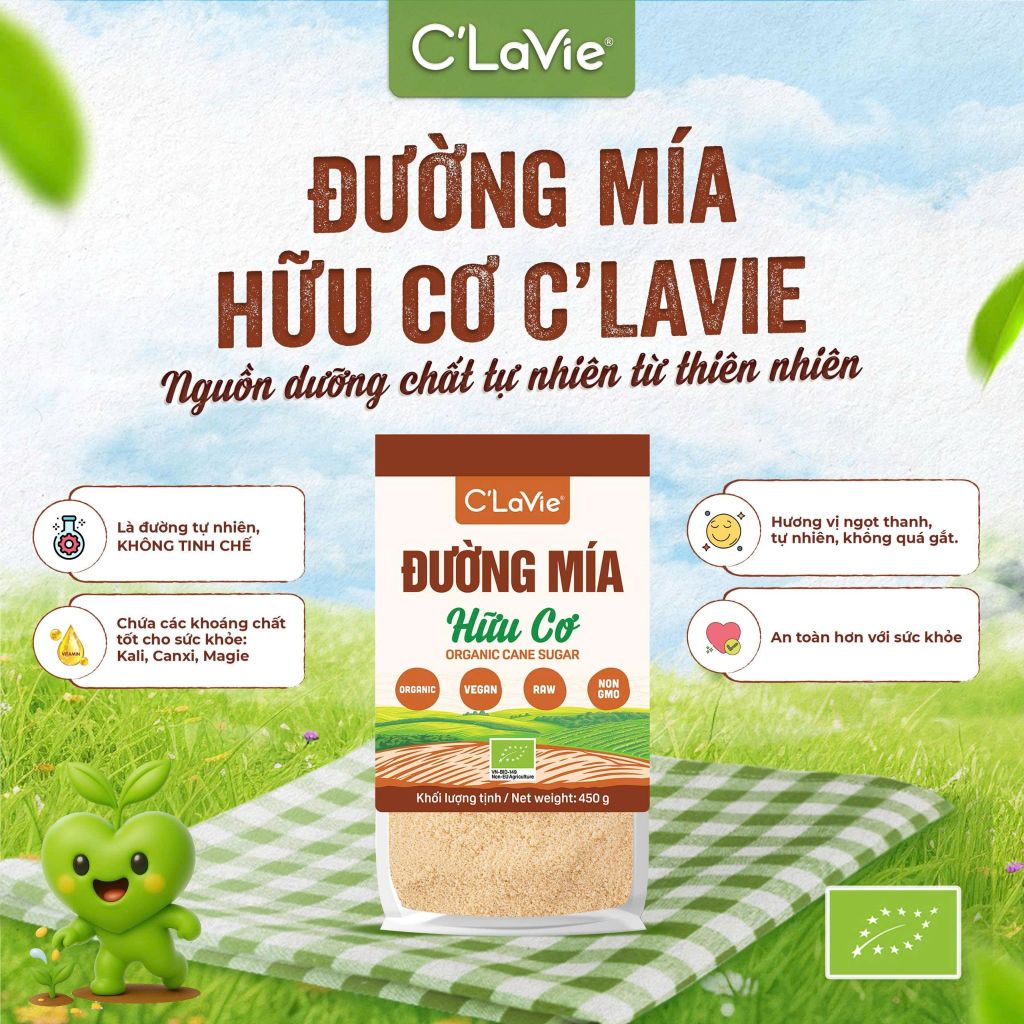 Đường Mía Hữu Cơ C'Lavie Túi 450g - Thực Phẩm Bổ Sung Dinh Dưỡng Cho Cả Gia Đình,, Ăn Chay, Đường Tự Nhiên, Ngọt Thanh, Dùng Nấu Ăn, Pha Nước Uống (GV)