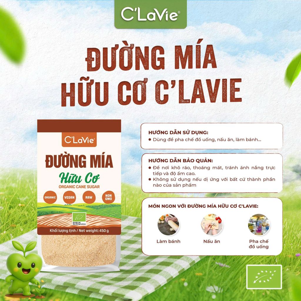Đường Mía Hữu Cơ C'Lavie Túi 450g - Thực Phẩm Bổ Sung Dinh Dưỡng Cho Cả Gia Đình,, Ăn Chay, Đường Tự Nhiên, Ngọt Thanh, Dùng Nấu Ăn, Pha Nước Uống (GV)