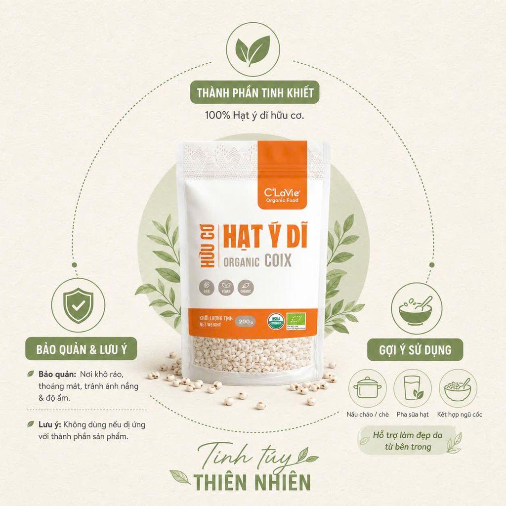 Hạt Ý Dĩ Hữu Cơ C'Lavie 200g - Thực Phẩm Bổ Sung Dinh Dưỡng Cho Mẹ Bầu, Sau Sinh, Người Già, Người Tiểu Đường, Ăn Chay, Ăn Kiêng, Eat Clean, Healthy, Tốt Cho Tim Mạch, Dùng Nấu Sữa Hạt, Chè, Cháo Ăn Dặm Cho Bé (NCNC, DSTN, CX, Hạt Và Đậu)