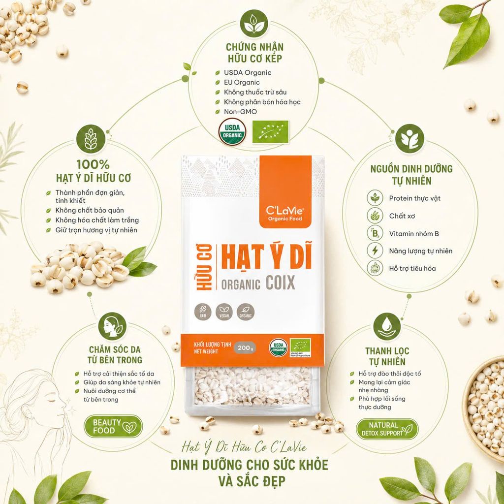 Hạt Ý Dĩ Hữu Cơ C'Lavie 200g - Thực Phẩm Bổ Sung Dinh Dưỡng Cho Mẹ Bầu, Sau Sinh, Người Già, Người Tiểu Đường, Ăn Chay, Ăn Kiêng, Eat Clean, Healthy, Tốt Cho Tim Mạch, Dùng Nấu Sữa Hạt, Chè, Cháo Ăn Dặm Cho Bé (NCNC, DSTN, CX, Hạt Và Đậu)