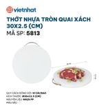  Thớt nhựa tròn quai xách 30x2.5 (cm) 5813 