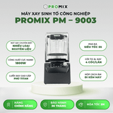  Máy xay sinh tố công nghiệp Promix PM-9003 