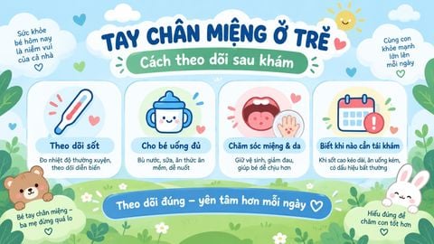 TAY CHÂN MIỆNG Ở TRẺ: CHĂM SÓC TẠI NHÀ VÀ THEO DÕI SAU KHÁM