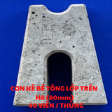  CÁCH DÙNG CON KÊ BÊ TÔNG SÀN 10CM & 12CM - CON KÊ BÊ TÔNG SÀN GIÁ TỐT 