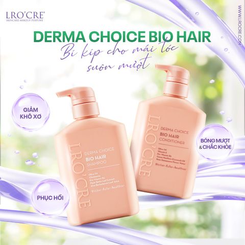  Combo Gội Xả Lro'Cre Derma Choice Bio Hair - Nuôi Dưỡng Tóc Chắc Khỏe 