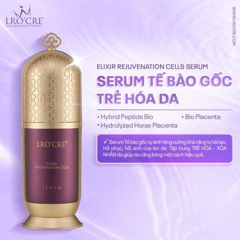  Tinh Chất Serum Lro'Cre Elixir Rejuvenation Cells Ngăn Ngừa Lão Hóa 30ml 