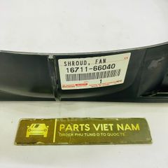 Lồng quạt Land Cruiser FZJ100, FZJ105 máy 1FZ đời 1998 - 2006. Hàng xịn. Mã 16711-66040,1671166040
