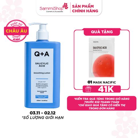 Q+A Sữa dưỡng Salicylic Acid Smoothing Lotion 250ml