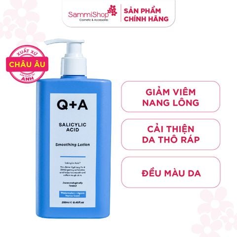 Q+A Sữa dưỡng Salicylic Acid Smoothing Lotion 250ml