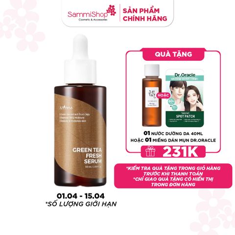 M1T1 01.04 - 15.04 Isntree Tinh Chất Green Tea Fresh Serum 50ml