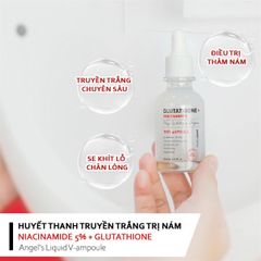 Serum trắng da Angel’s Liquid tinh chất glutathione + niacinamide 700 v-ampoule 30ml