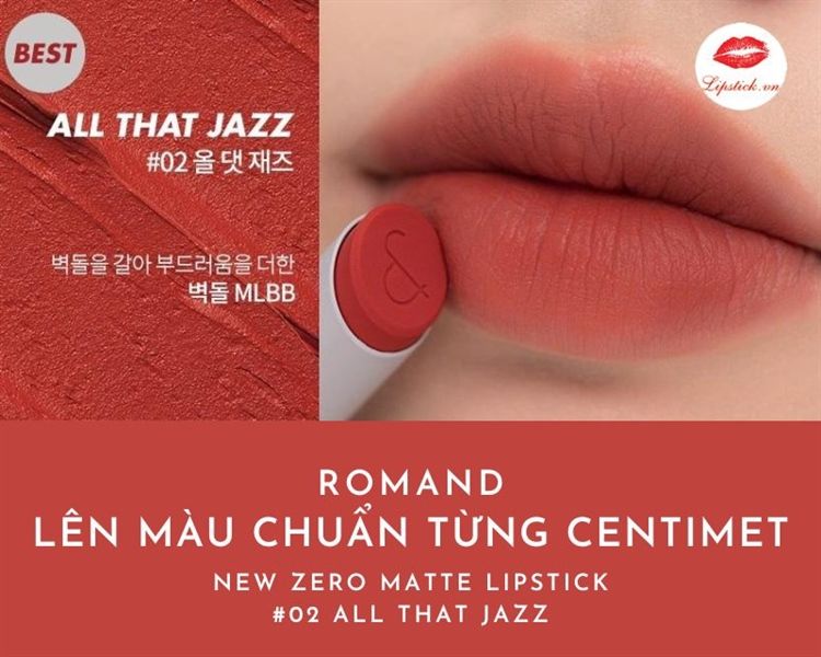 Son thỏi Romand zero matte #02 đỏ gạch mlbb