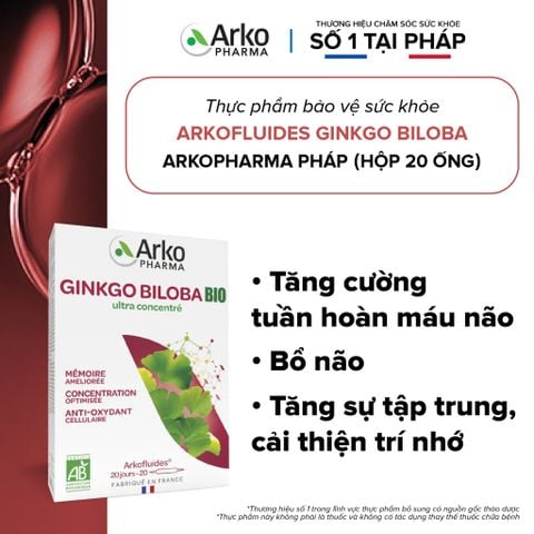 Nước uống bổ não Ginkgo Biloba Pháp Arkopharma tăng cường tuần hoàn máu não-TPBVSK Arkofluides Ginkgo Biloba (20 ống)