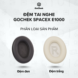  Tai nghe GoChek SpaceX E1000 