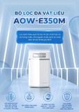  Hệ thống lọc nước đầu nguồn AOW-E350SM (Phù hợp căn hộ chung cư) 
