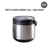  NỒI Ủ CHÂN KHÔNG 4.5L - MÀU INOX 
