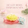  Đế lót resin thắp hoa nến 