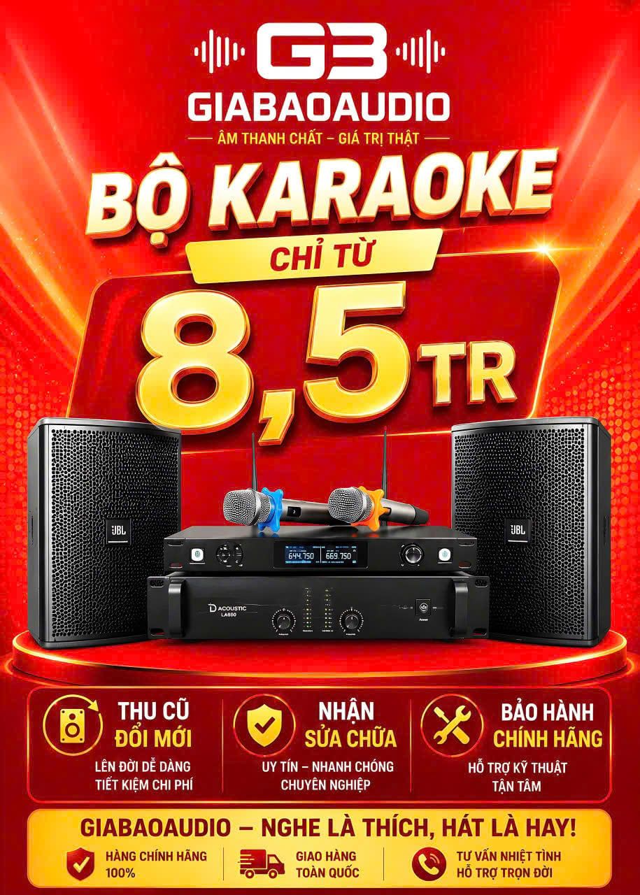  BỘ KARAOKE CHỈ TỪ 8,5 TRIỆU – HÁT HAY, GIÁ TỐT! ĐT:0866415256 