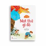 Những Câu Chuyện Lấp Lánh - Một Thứ Gì Đó