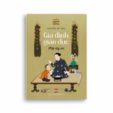 Nếp Nhà - Gia Đình Giáo Dục (Phép Dạy Con)