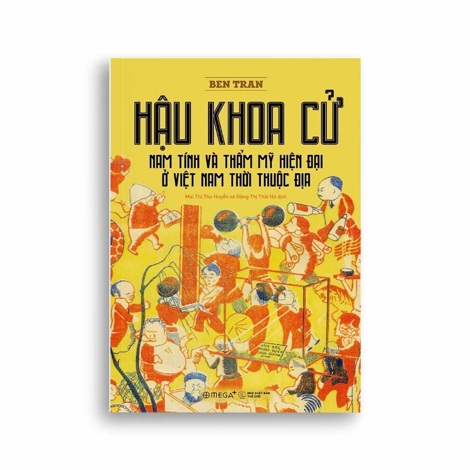 Hậu Khoa Cử: Nam Tính Và Thẩm Mỹ Hiện Đại Ở Việt Nam Thời Thuộc Địa