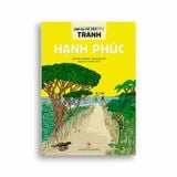 Triết Học Phổ Thông Bằng Tranh - Hạnh Phúc
