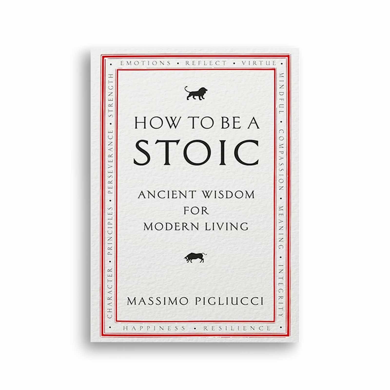 How To Be A Stoic